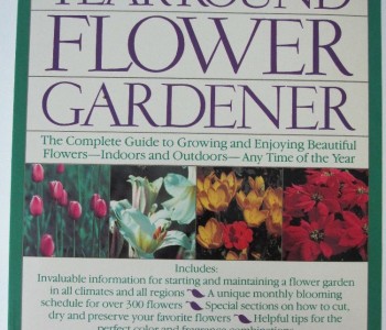 The year-round flower gardener