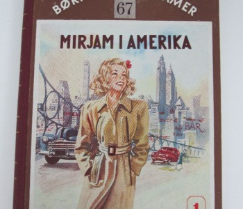 Børnene i nummer 67. Mirjam i Amerika, 1. del