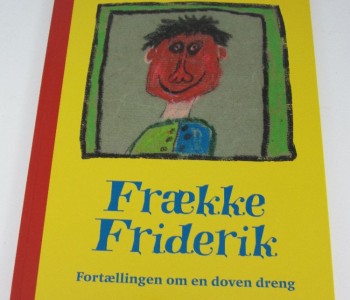 Frække Friderik. Fortællingen om en doven dreng