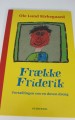 Frække Friderik. Fortællingen om en doven dreng