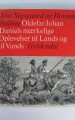 Oldefar Johan Daniels mærkelige Oplevelser til Lands og til Vands Oldefar Johan Daniels mærkelige Oplevelser til Lands og til Vands