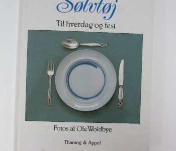 Sølvtøj. Til hverdag og fest.