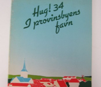 HUG!34 I provinsbyens favn. Tema: Græsrødder i Svendborg.