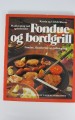 Fondue og bordgrill