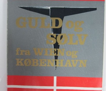 Guld og sølv fra Wien og København