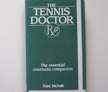 The Tennis Doctor. The essintial courtside companion