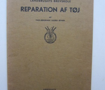 Reparation af tøj. Laandbrugets Brevskole.