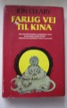 Farlig vej til Kina
