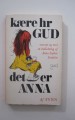 Kære hr GUD det er Anna
