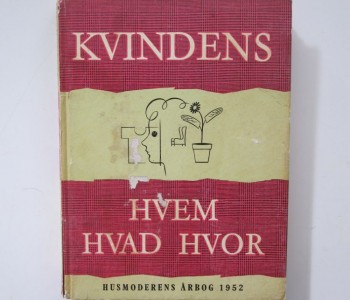 Kvindens Hvem Hvad Hvor. Husmoderens Årbog 1952