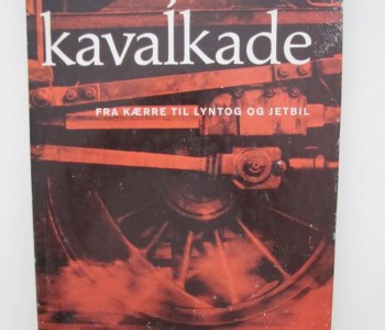 Hjulets kavalkade. Fra kærre til lyntog og jetbil.