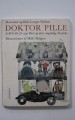 Doktor Pille. A-B-C-ille for syge Børn og deres ængstlige Forældre