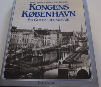 Kongens København. en guldaldermosaik