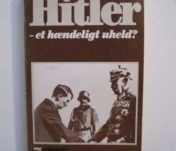 Hitler – et hændeligt uheld?