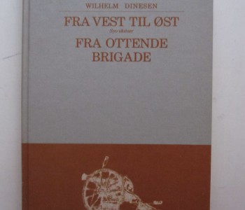 Fra vest til øst. Syv skitser. Fra ottende brigade